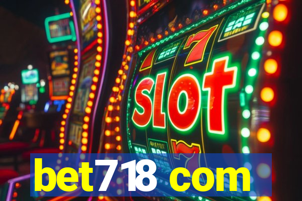 bet718 com